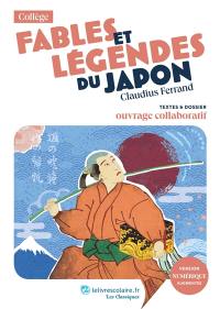 Fables et légendes du Japon : textes & dossier : ouvrage collaboratif