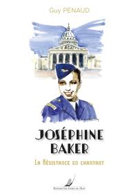 Joséphine Baker : la Résistance en chantant