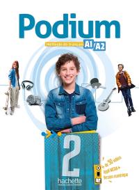 Podium 2 : méthode de français, A1-A2 : livre de l'élève Podium 2 : méthode de français, A1-A2 : livre de l'élève