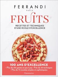 Fruits : recettes et techniques d'une école d'excellence