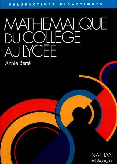 Mathématique du collège au lycée : pour Chloé, Daniel et tous les autres