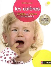 Les colères : conseils et astuces au quotidien