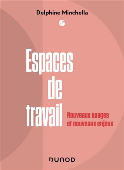 Espaces de travail : nouveaux usages et nouveaux enjeux