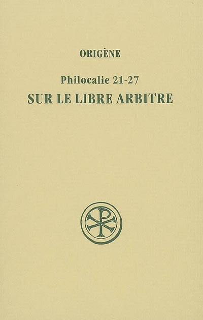 Philocalie 21-27 : sur le libre arbitre