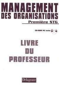 Management des organisations première STG : livre du professeur