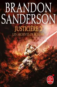 Les archives de Roshar. Vol. 3. Justicière. Vol. 2