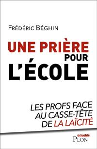 Une prière pour l'école : les profs face au casse-tête de la laïcité