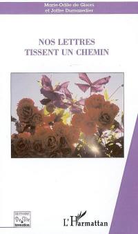 Nos lettres tissent un chemin