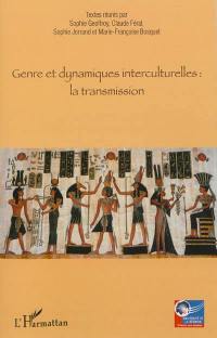 Genre et dynamiques interculturelles : la transmission