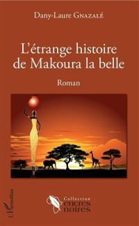 L'étrange histoire de Marouka la belle