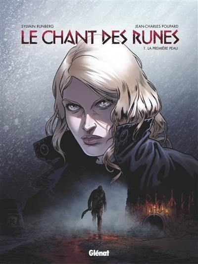 Le chant des runes. Vol. 1. La première peau