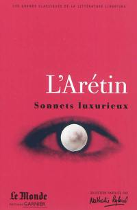 Sonnets luxurieux. Poésies : choix de textes