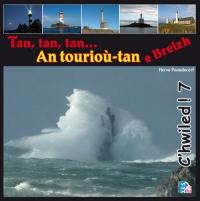 Tan, tan, tan... An tourioù-tan e Breizh