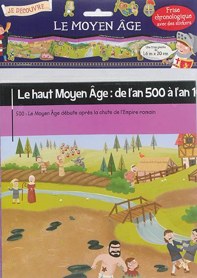 Je découvre le Moyen Age : frise chronologique avec des stickers