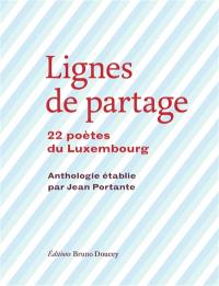 Lignes de partage : 22 poètes du Luxembourg