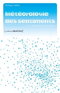 Météorologie des sentiments. Climatique des émotions