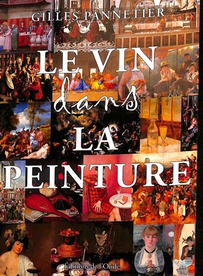 Le vin dans la peinture : l'évolution de sa représentation du Moyen Age au XXe siècle