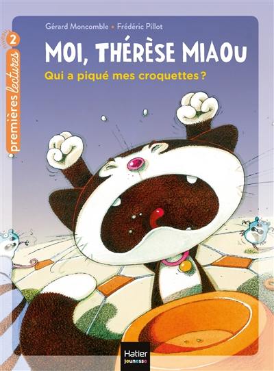 Moi, Thérèse Miaou. Vol. 8. Qui a piqué mes croquettes ?