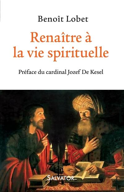 Renaître à la vie spirituelle