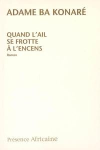 Quand l'ail se frotte à l'encens