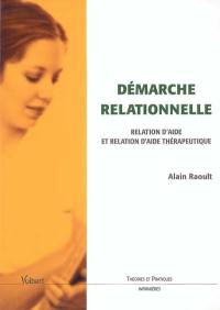 Démarche relationnelle : relation d'aide et relation d'aide thérapeutique