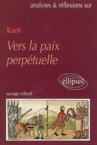 Kant, Vers la paix perpétuelle