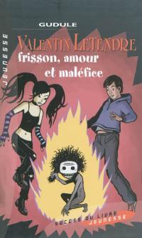 Valentin Letendre. Frisson, amour et maléfice