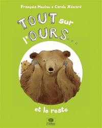 Tout sur l'ours... : et le reste