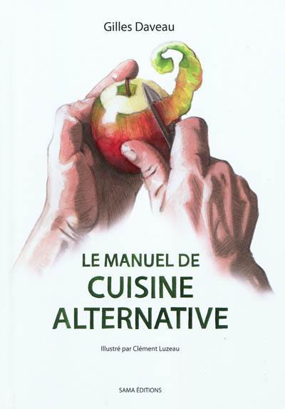 Le manuel de cuisine alternative