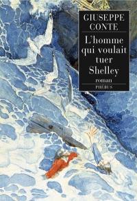 L'homme qui voulait tuer Shelley