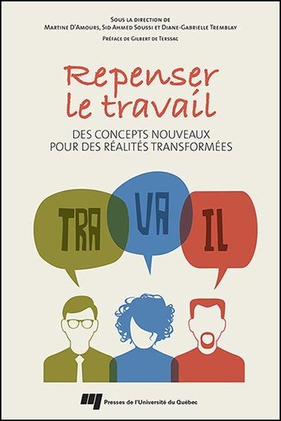 Repenser le travail : des concepts nouveaux pour des réalités transformées