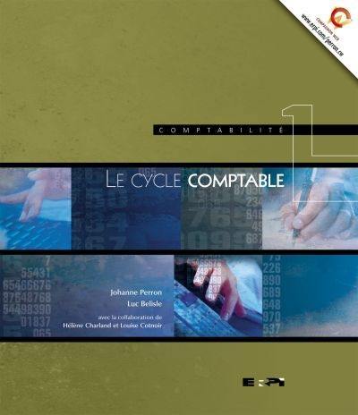 Comptabilité. Vol. 1. Le cycle comptable