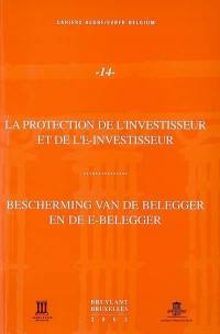 La protection de l'investisseur et de l'e-investisseur : actes du colloque du 27 avril 2001. Bescherming van de belegger en de e-belegger : verslagen van het colloquium van 27 april 2001