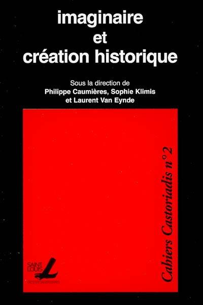 Imaginaire et création historique