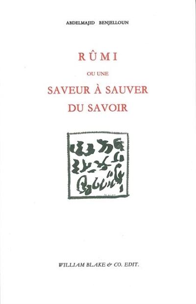 Rumi ou Une saveur à sauver du savoir