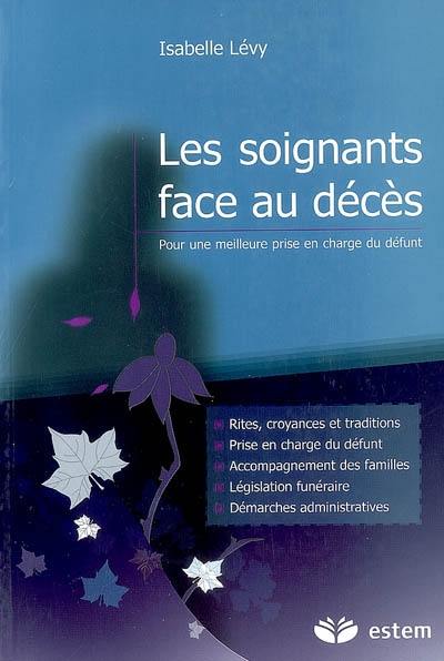 Les soignants face au décès : pour une meilleure prise en charge du défunt