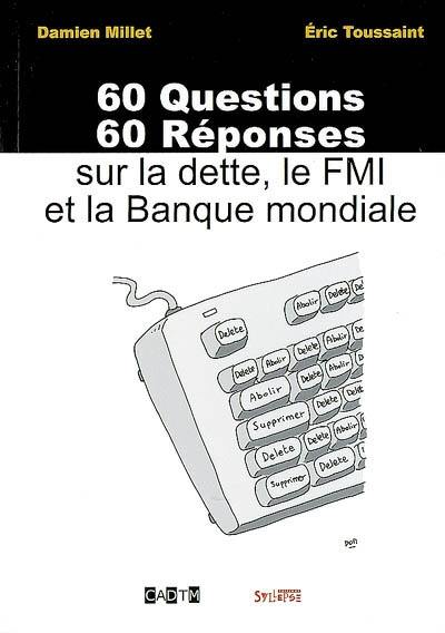 60 questions, 60 réponses sur la dette, le FMI et la Banque mondiale