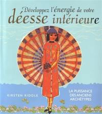 Développez l'énergie de votre déesse intérieure : la puissance des anciens archétypes