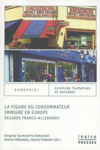 La figure du consommateur immigré en Europe : regards franco-allemands