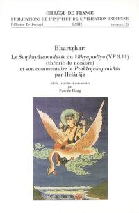 Le Samkhyasamuddesa du Vakyapadiya (VP 3.11) (théorie du nombre) et son commentaire le Prakirnakaprakasa par Helaraja