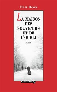 La maison des souvenirs et de l'oubli