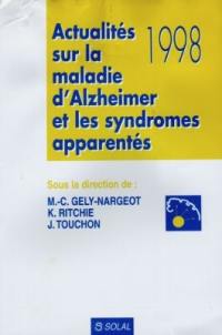 Actualités 1998 sur la maladie d'Alzheimer et les syndromes apparentés