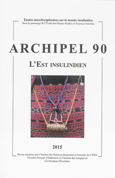 Archipel, n° 90. L'Est insulindien