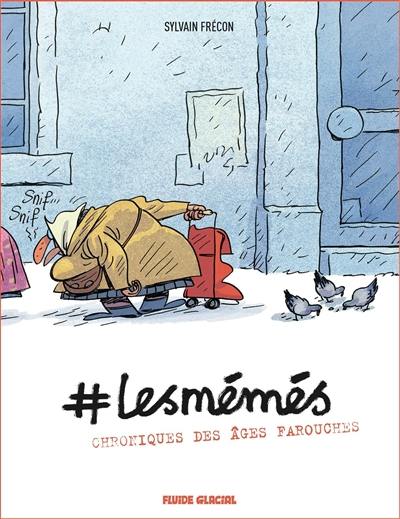 #Lesmémés. Vol. 1. Chroniques des âges farouches