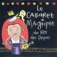 Le cabaret magique du roi des papas