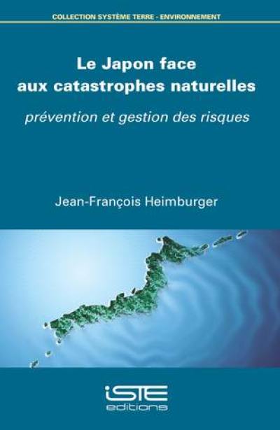 Le Japon face aux catastrophes naturelles : prévention et gestion des risques