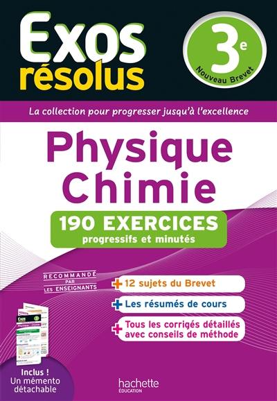 Physique chimie 3e : 190 exercices progressifs et minutés : nouveau brevet