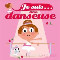 Je suis... une danseuse