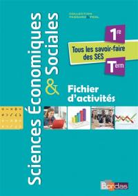 Sciences économiques & sociales 1re, terminale : tous les savoir-faire des SES : fichier d'activités