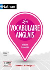 Le vocabulaire anglais : retenir l'essentiel